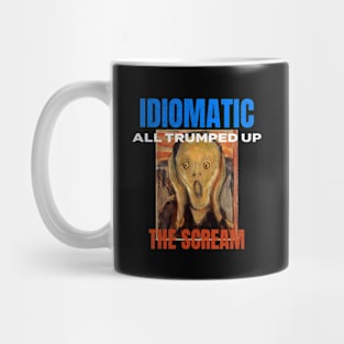 All Trumped Up Is the Idiomatic Scream Mug